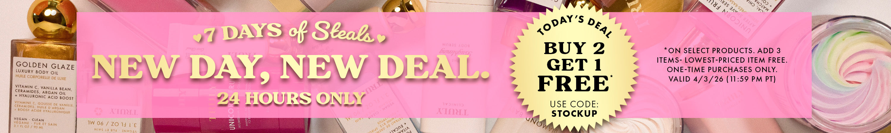 Promotional banner: 7 Days of Steals—New Day, New Deal. 24 Hours Only. Today’s Deal: Buy 2 Get 1 Free. Use code: STOCKUP. Background shows beauty products and pastel swirl marshmallow.