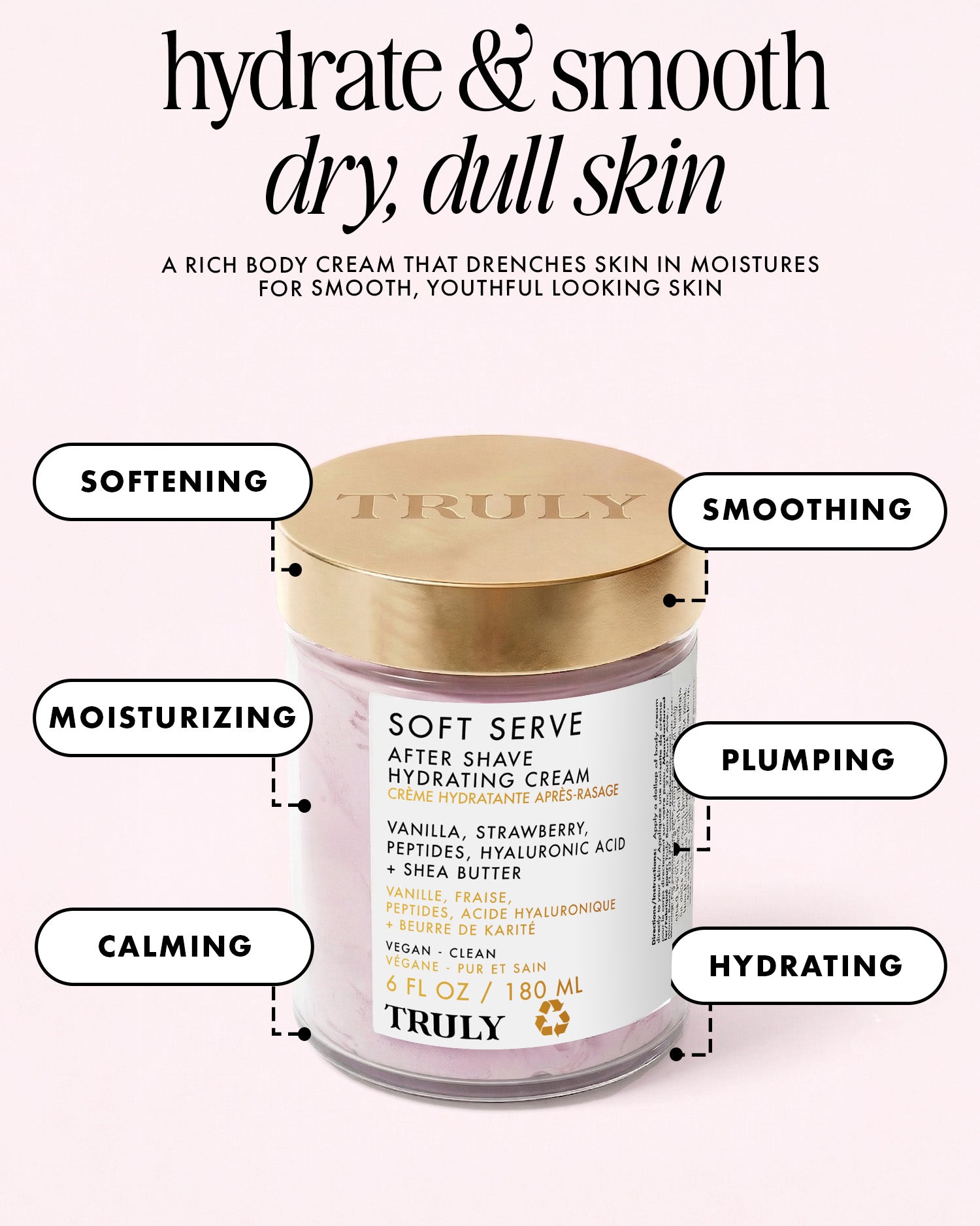 A jar of Truly Beauty Soft Serve After Shave Hydrating Cream with a gold lid, featuring labels that highlight its softening, smoothing, moisturizing, plumping, calming, and hydrating benefits.