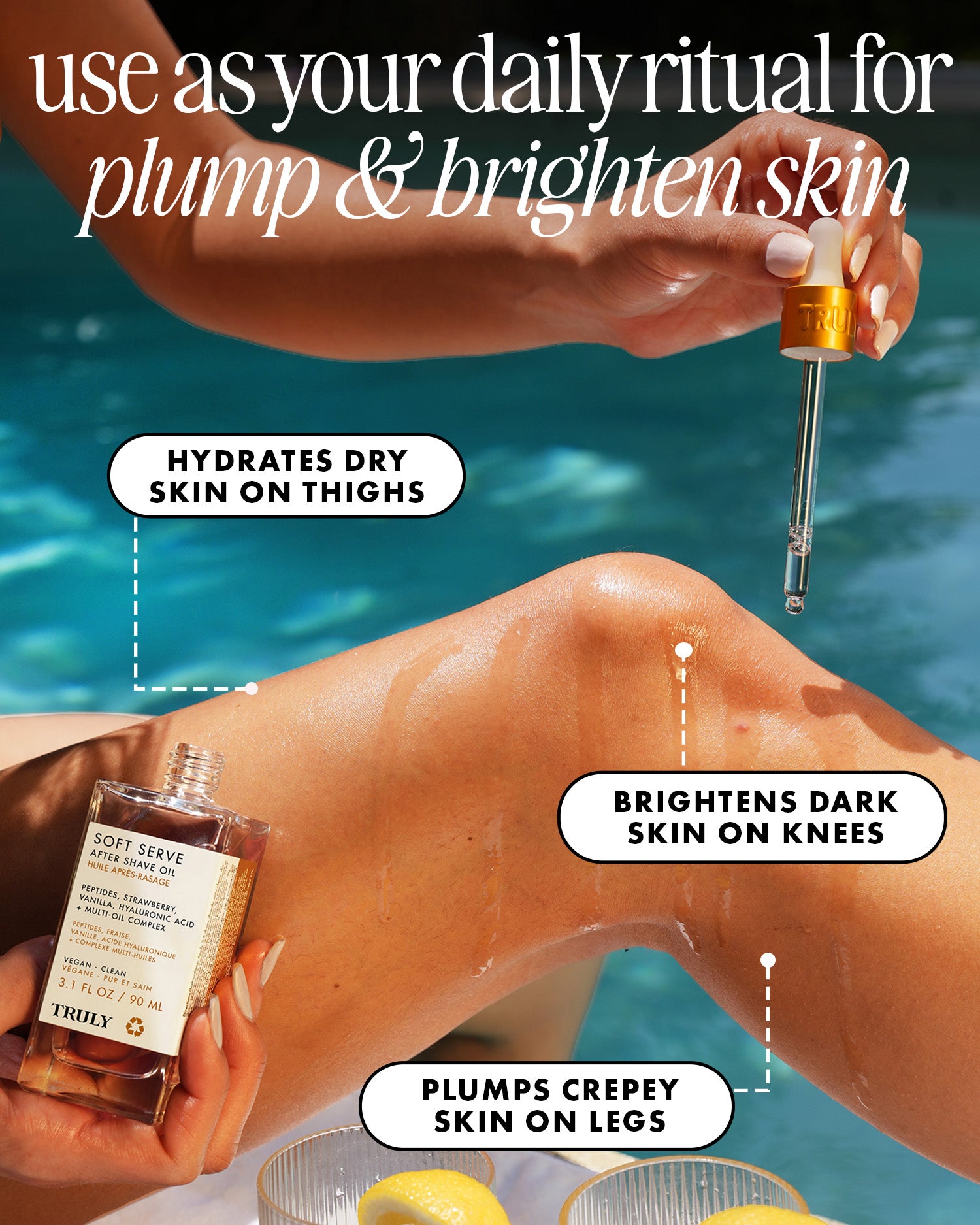 By the pool, someone applies Truly Beauty’s Soft Serve After Shave Oil to their thigh, highlighting its benefits: hydrating dry skin, brightening dark knees, plumping crepey legs, and treating ingrown hairs.