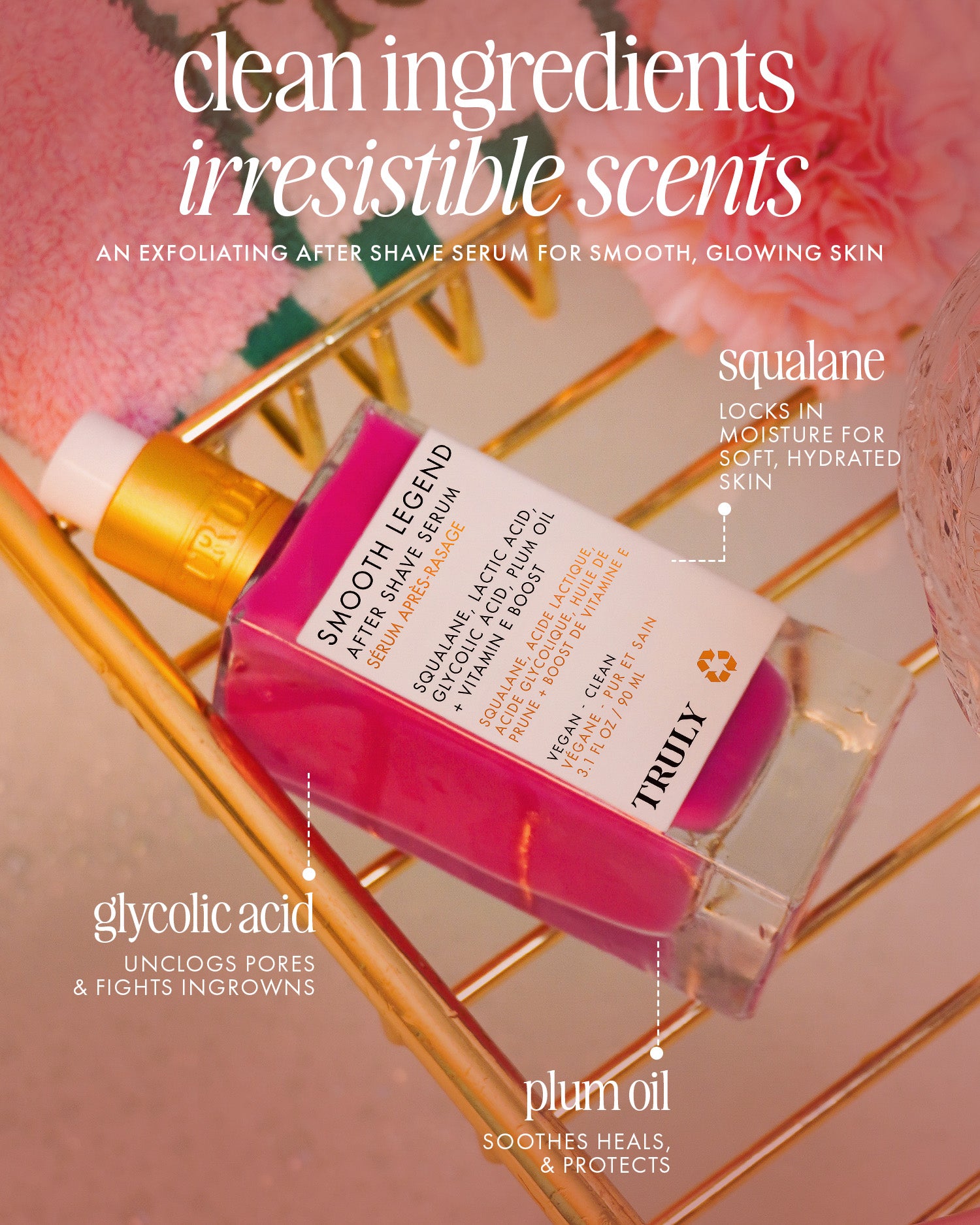 A bottle of Truly Beauty’s Smooth Legend After Shave Serum sits on a gold rack, with text highlighting clean ingredients like exfoliating AHAs and plum oil, plus skincare benefits such as hydration listed beside each.